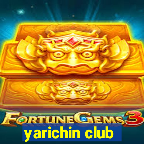 yarichin club